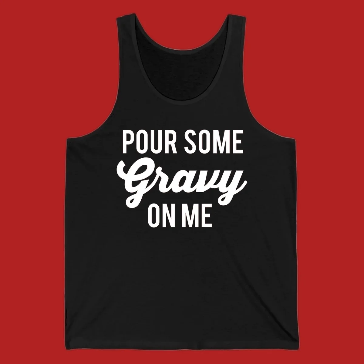 White text reads "POUR SOME GRAVY ON ME" in bold and script fonts, a Thanksgiving-themed phrase.