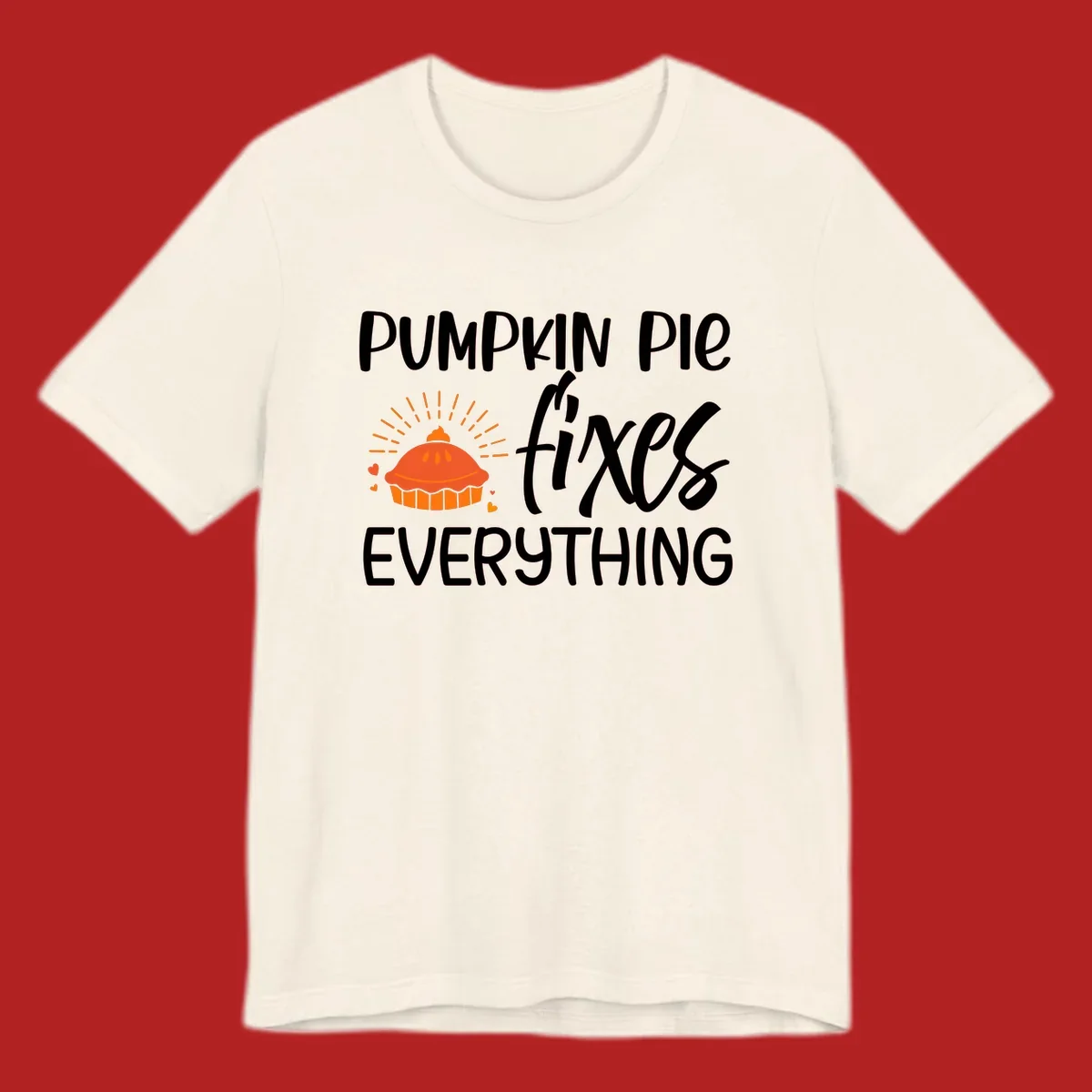 Pumpkin pie fixes everything text and illustration