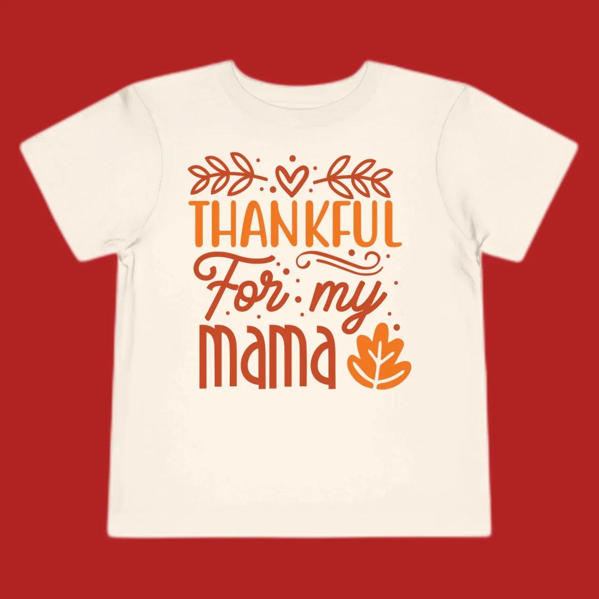 Thankful For My Mama typography design with fall leaves and heart.