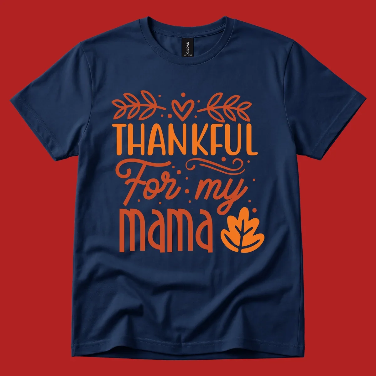 Thankful For My Mama typography design with fall leaves and heart.