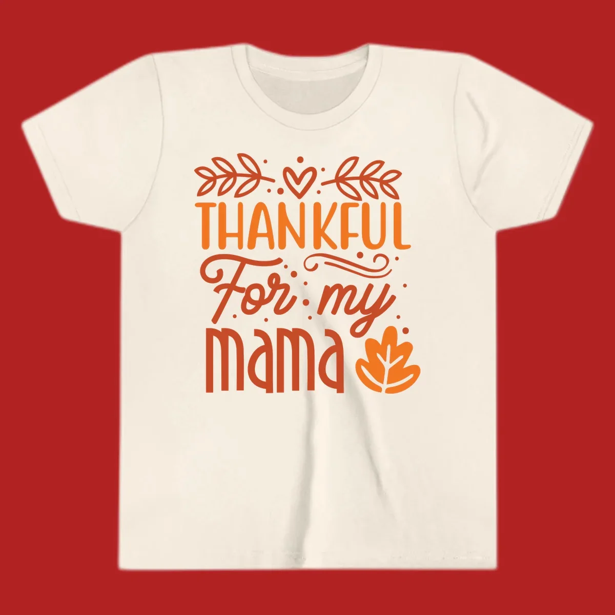 Thankful For My Mama typography design with fall leaves and heart.