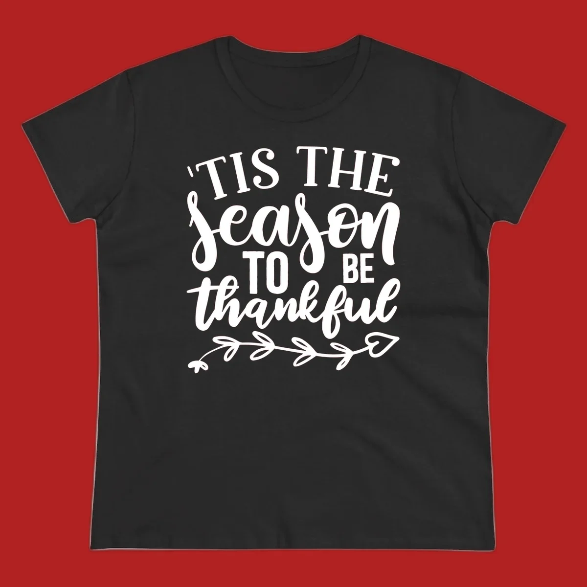 Tis the season to be thankful typography with floral vine graphic