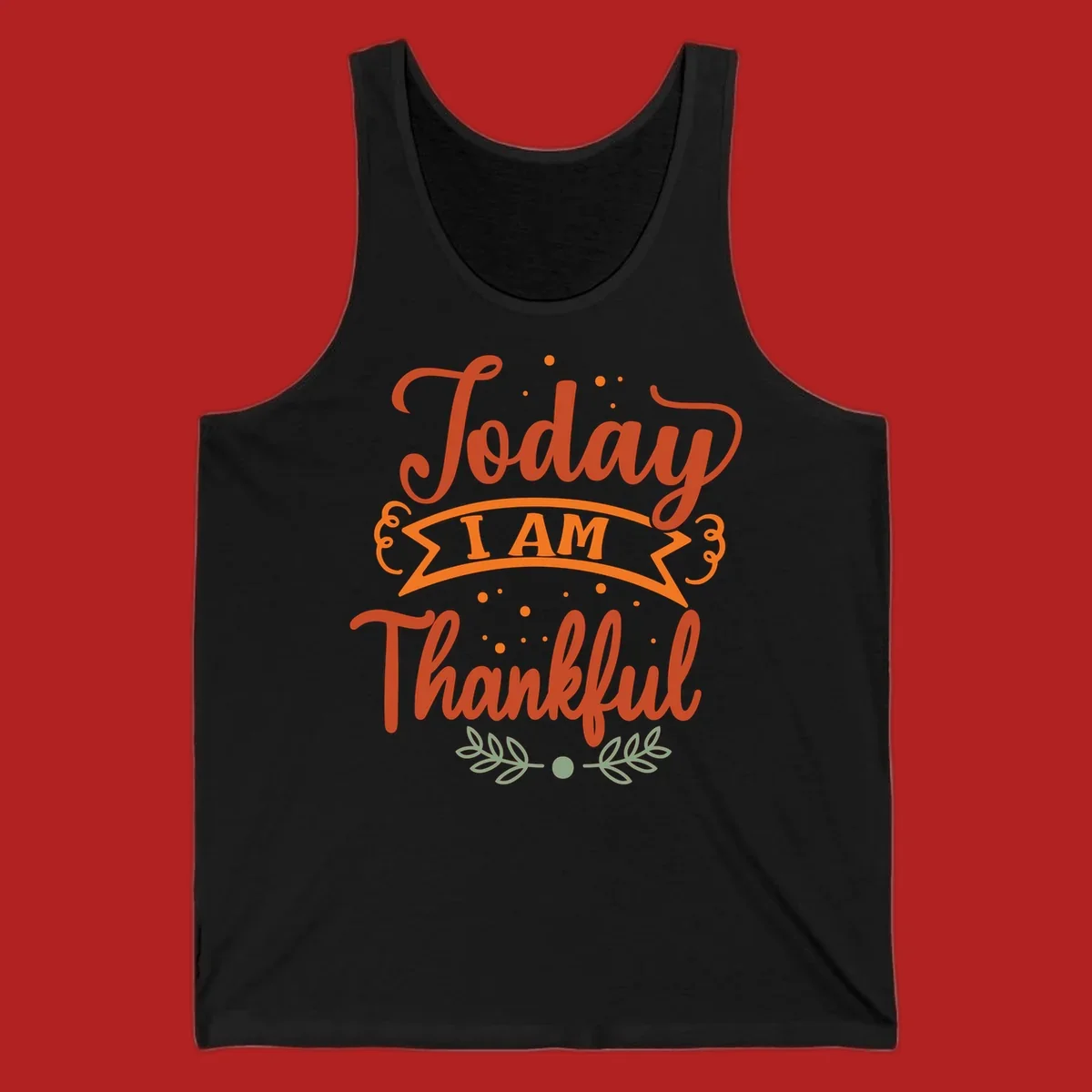 Today I Am Thankful Thanksgiving grateful typography design