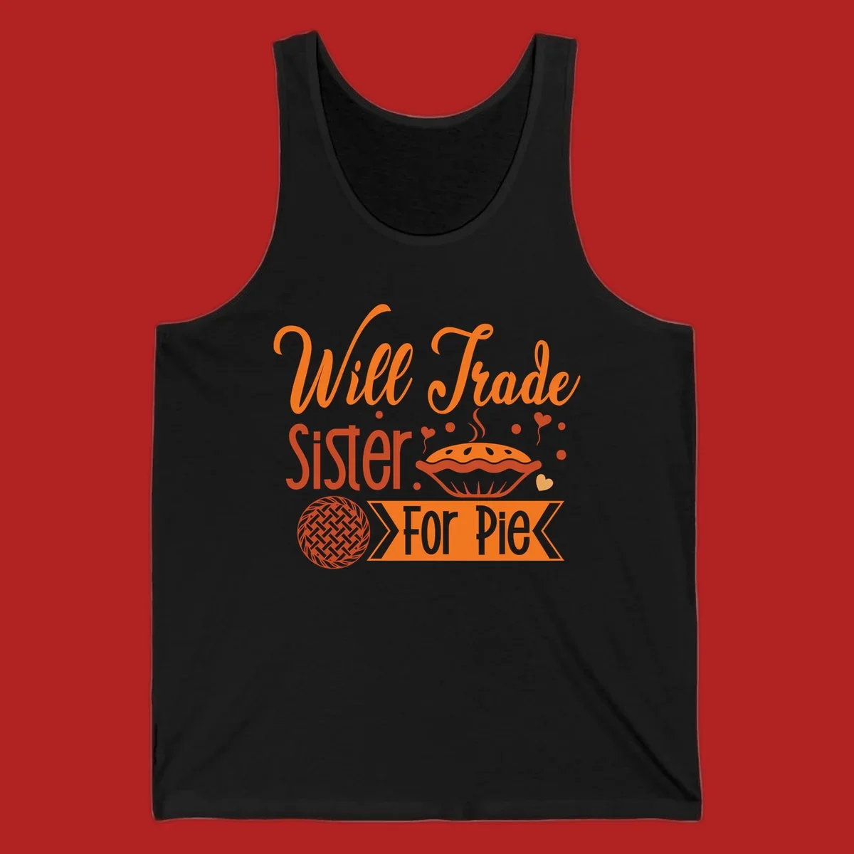 Will Trade Sister For Pie graphic with illustrations of pie and hearts.