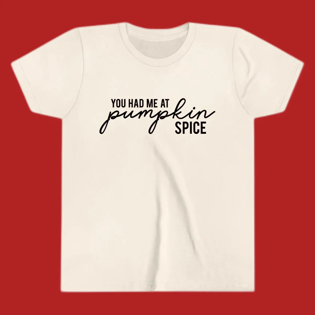 Typography design with the phrase You Had Me At Pumpkin Spice, celebrating fall.