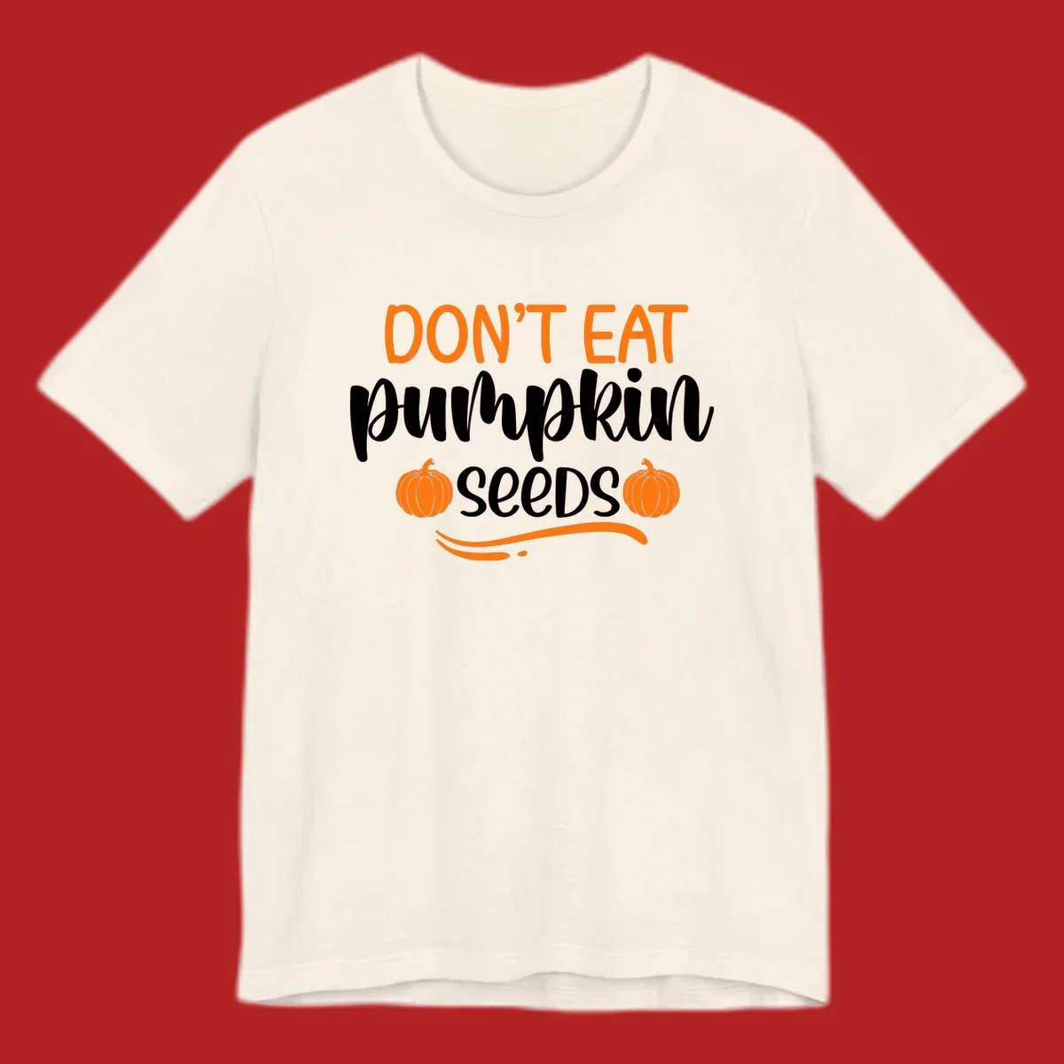 Don't Eat Pumpkin Seeds Fall Saying with pumpkins and swirls