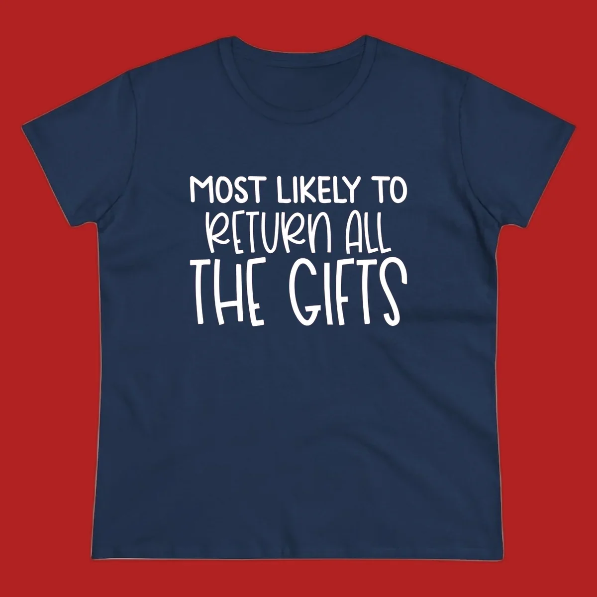 Text design: MOST LIKELY TO RETURN ALL THE GIFTS. White lettering on dark background.