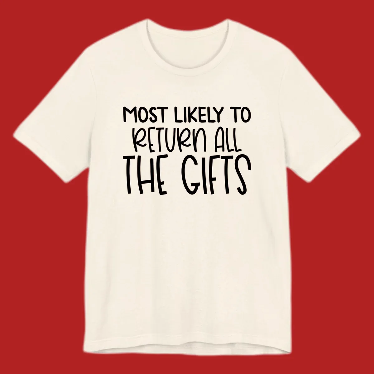 Text design: MOST LIKELY TO RETURN ALL THE GIFTS. White lettering on dark background.