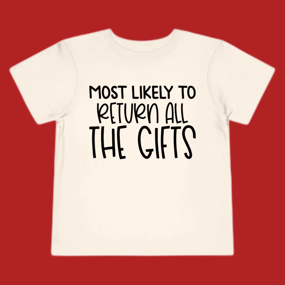 Text design: MOST LIKELY TO RETURN ALL THE GIFTS. White lettering on dark background.