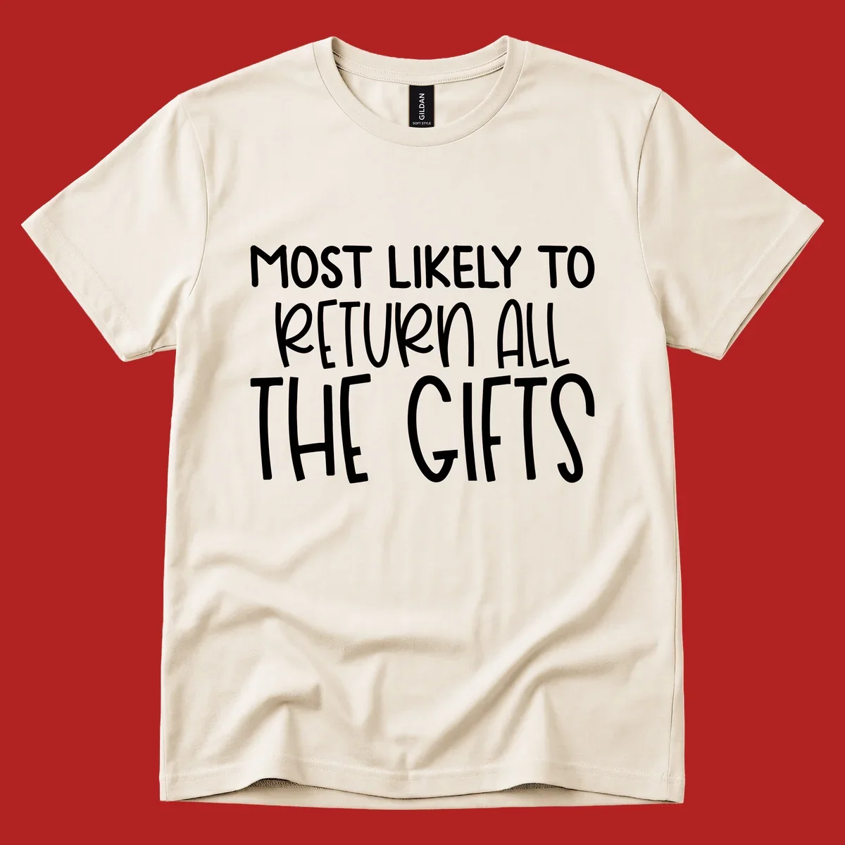 Text design: MOST LIKELY TO RETURN ALL THE GIFTS. White lettering on dark background.