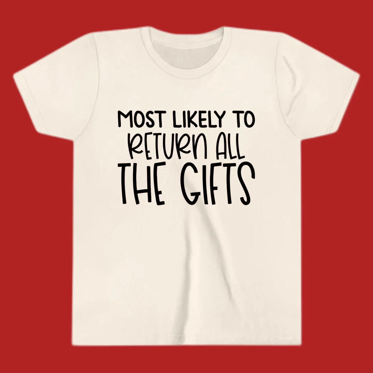 Text design: MOST LIKELY TO RETURN ALL THE GIFTS. White lettering on dark background.