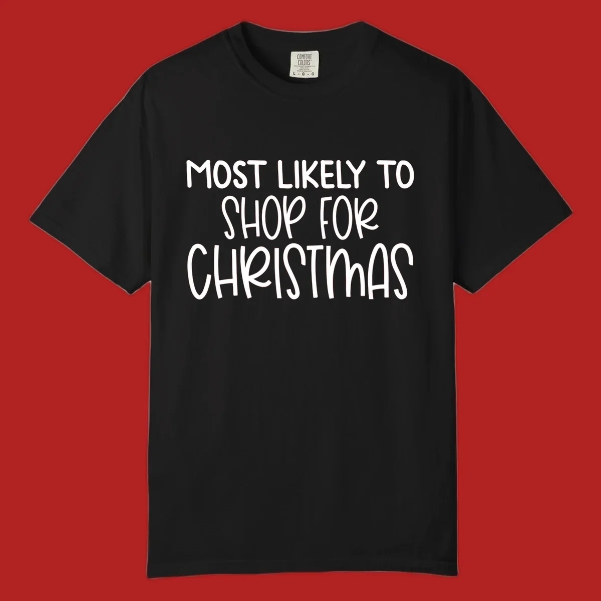 Text design reading 'Most Likely To Shop For Christmas' in white lettering.