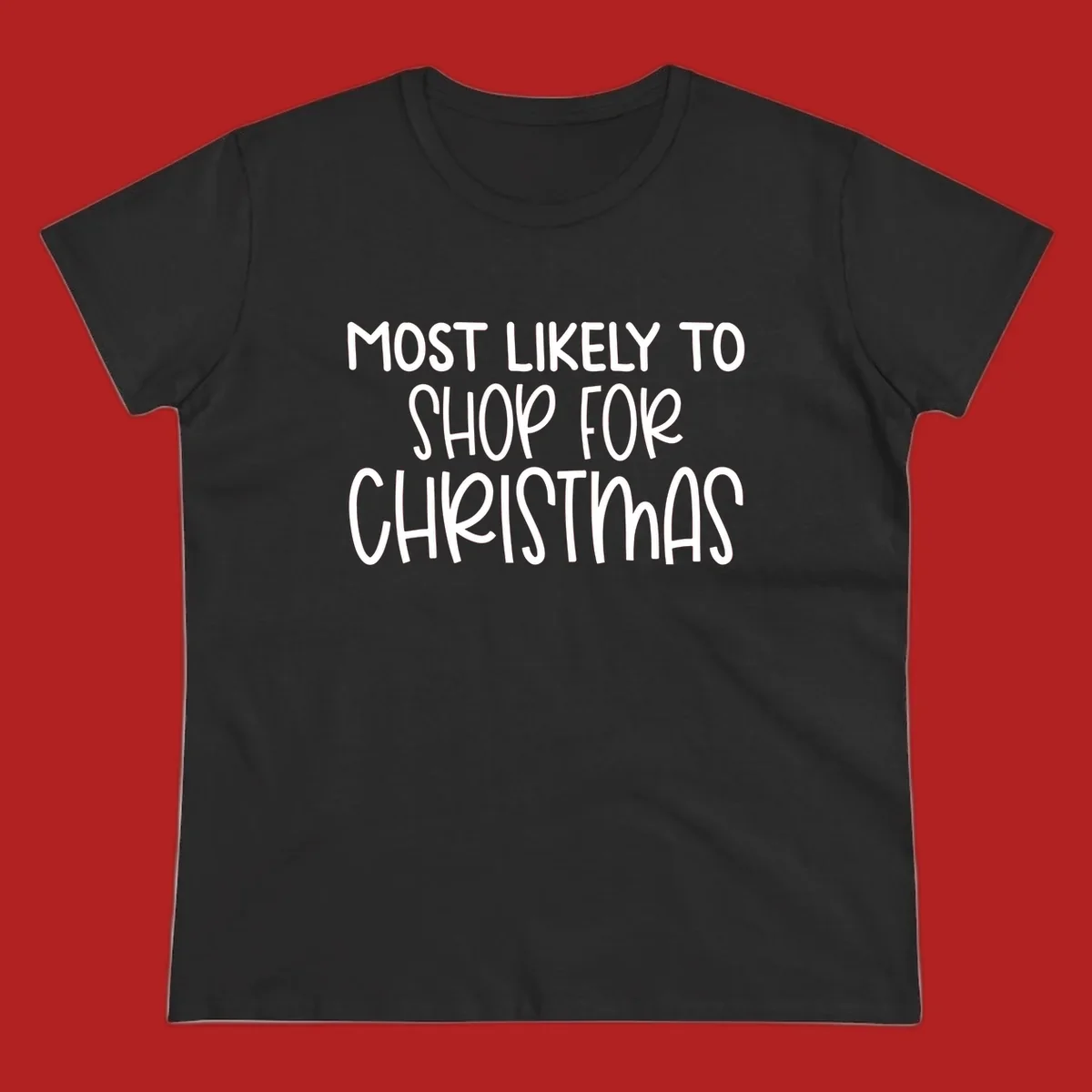 Text design reading 'Most Likely To Shop For Christmas' in white lettering.