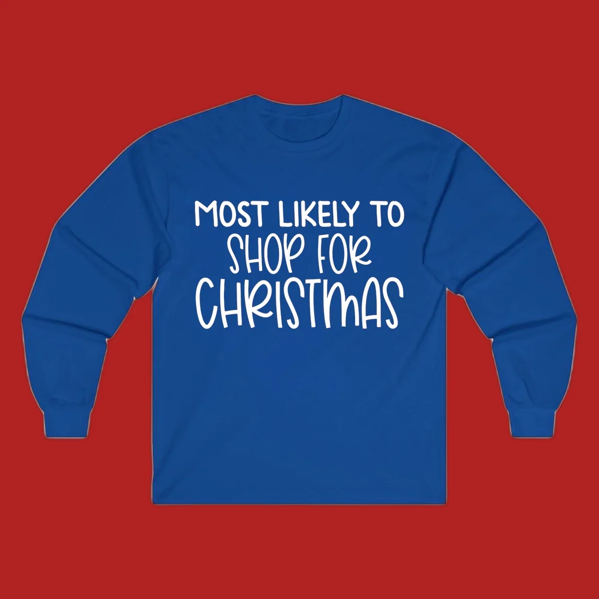 Text design reading 'Most Likely To Shop For Christmas' in white lettering.