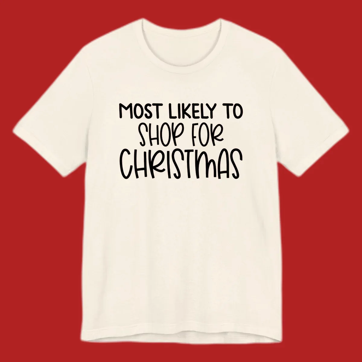 Text design reading 'Most Likely To Shop For Christmas' in white lettering.