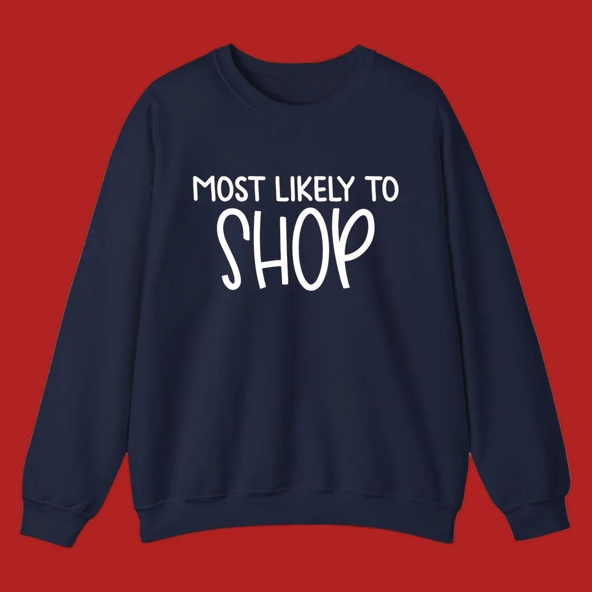White text that says MOST LIKELY TO SHOP on a black background. Design for shop til you drop.