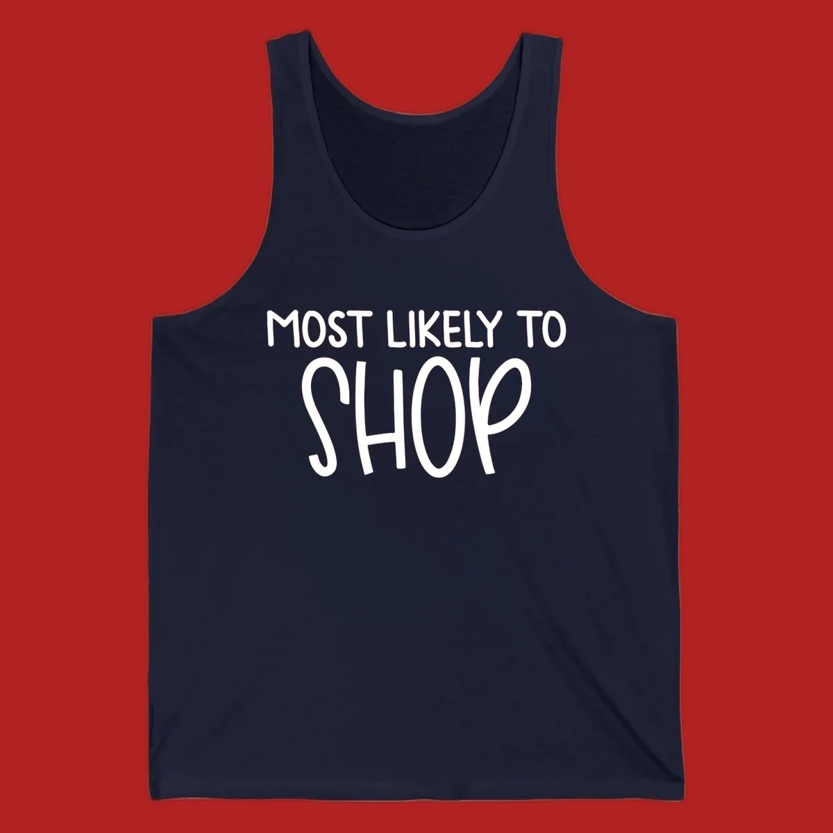 White text that says MOST LIKELY TO SHOP on a black background. Design for shop til you drop.