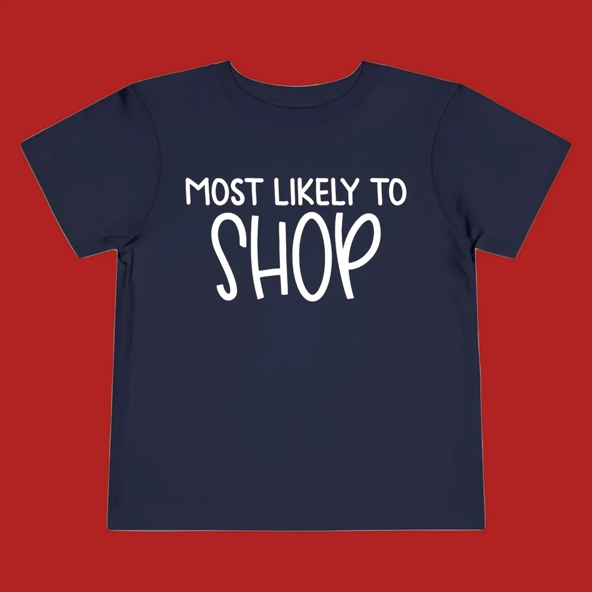 White text that says MOST LIKELY TO SHOP on a black background. Design for shop til you drop.