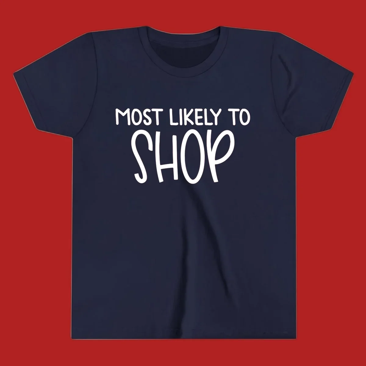 White text that says MOST LIKELY TO SHOP on a black background. Design for shop til you drop.