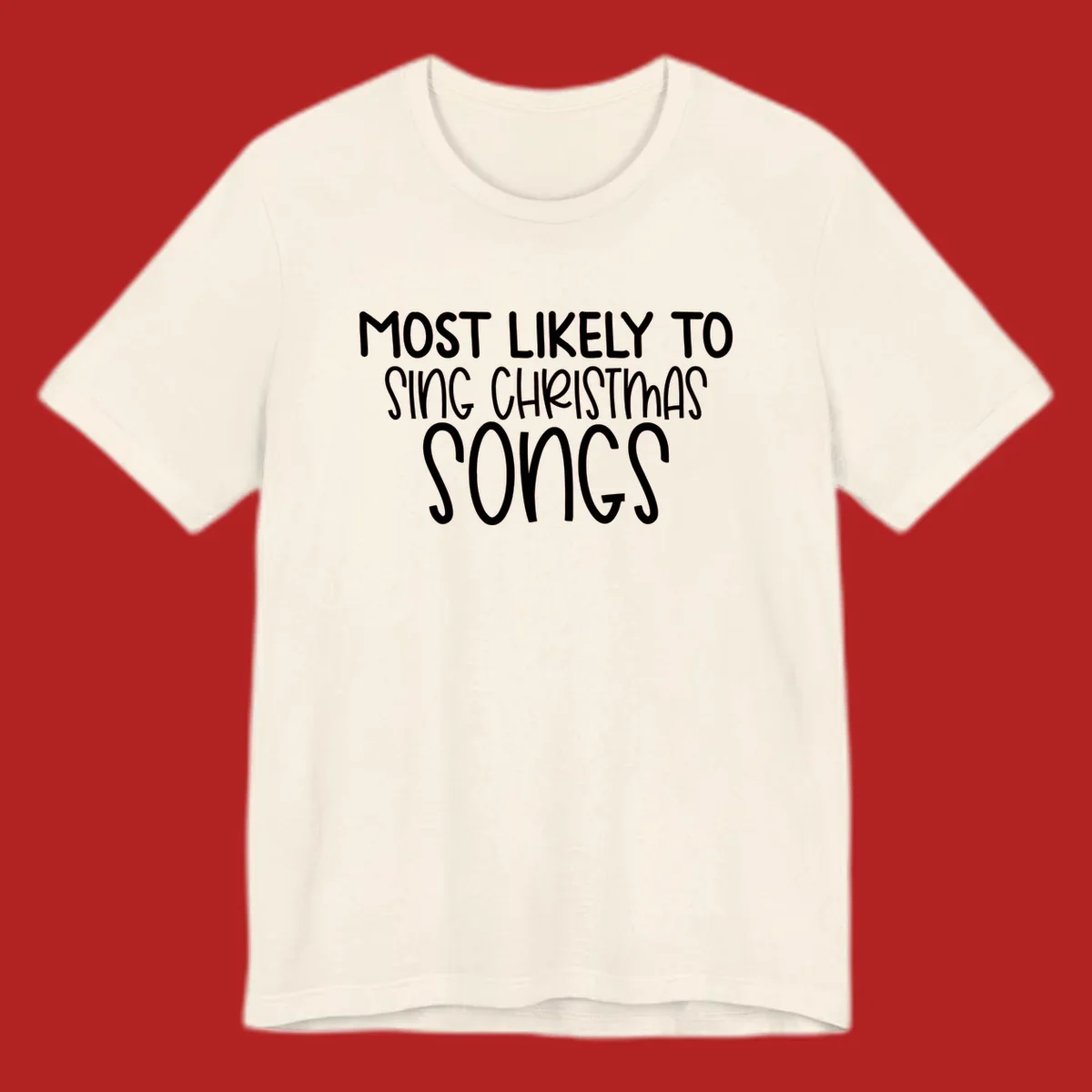 Text design 'Most Likely To Sing Christmas Songs' in white, bold lettering.