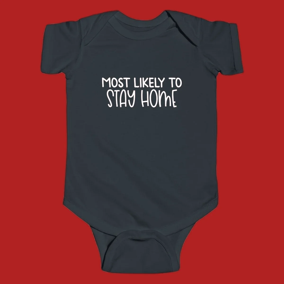 Most Likely To Stay Home text design