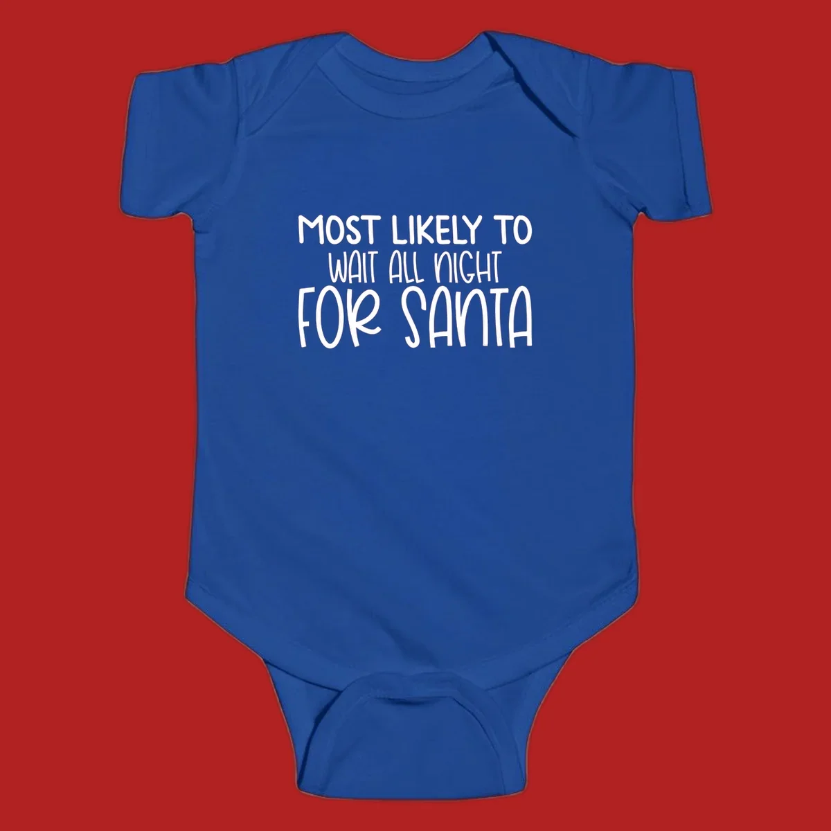 Text design that says Most Likely To Wait All Night For Santa, in white lettering.