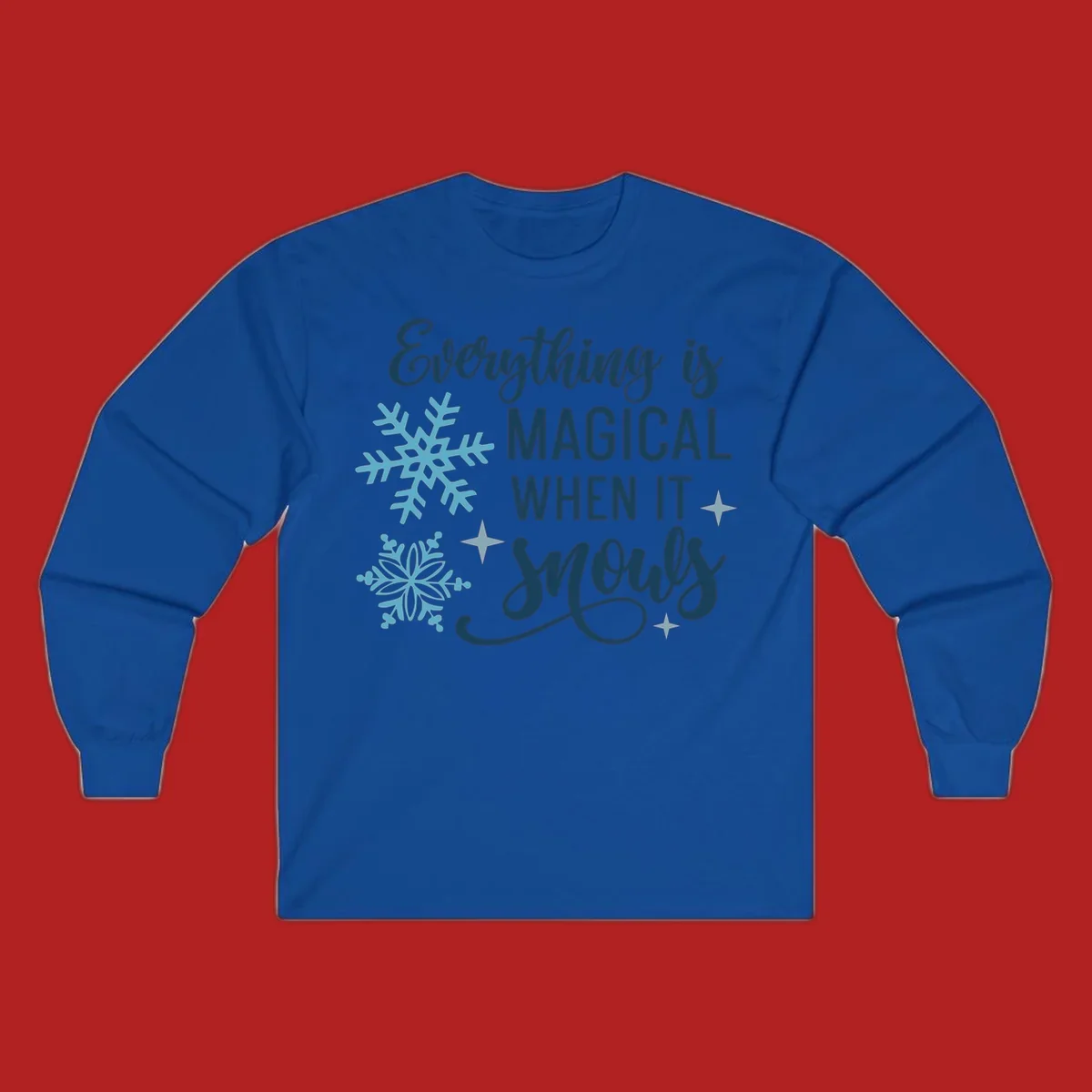 Everything is Magical When It Snows typography with snowflakes and stars.