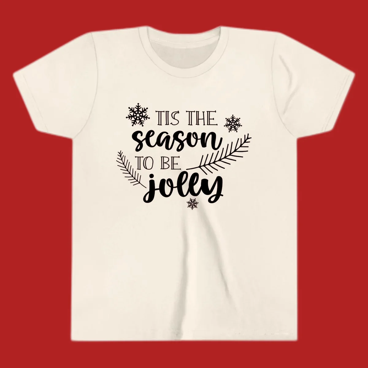 Tis the season to be jolly Christmas design with snowflakes and pine branches.