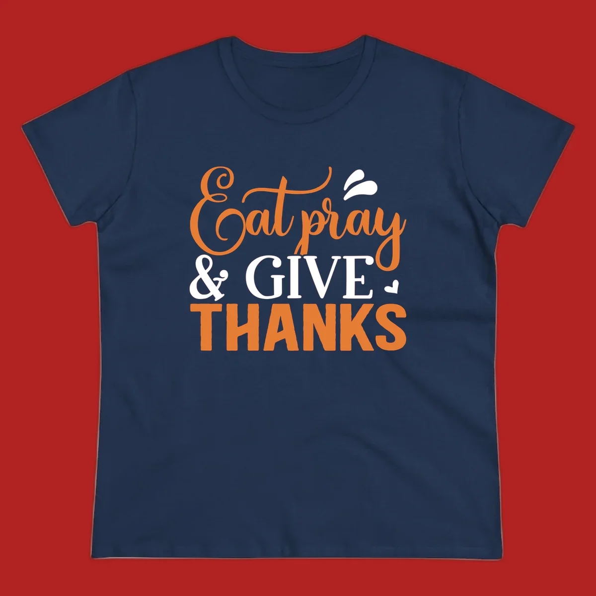 Eat Pray Give Thanks text design with orange, white, and black lettering.