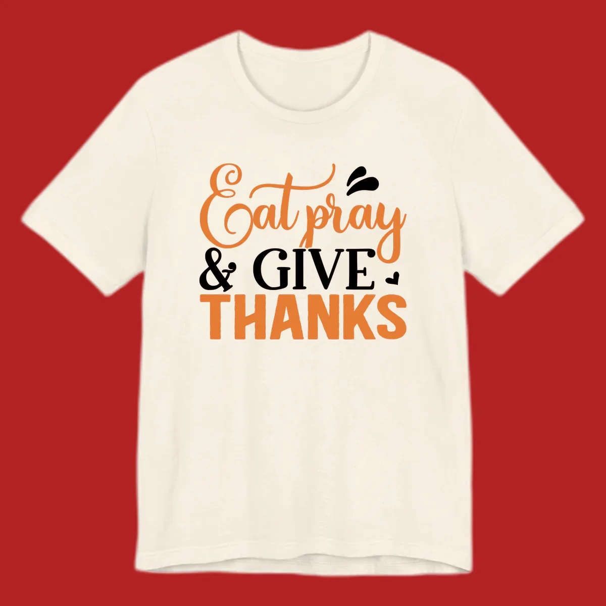 Eat Pray Give Thanks text design with orange, white, and black lettering.
