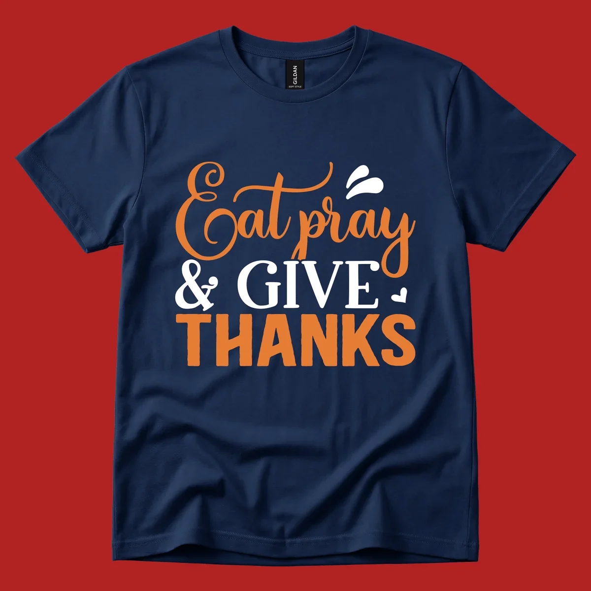 Eat Pray Give Thanks text design with orange, white, and black lettering.