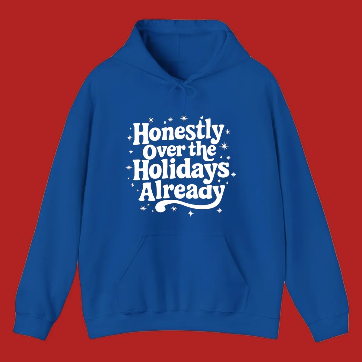 Honestly Over the Holidays Already text with starbursts, retro font.