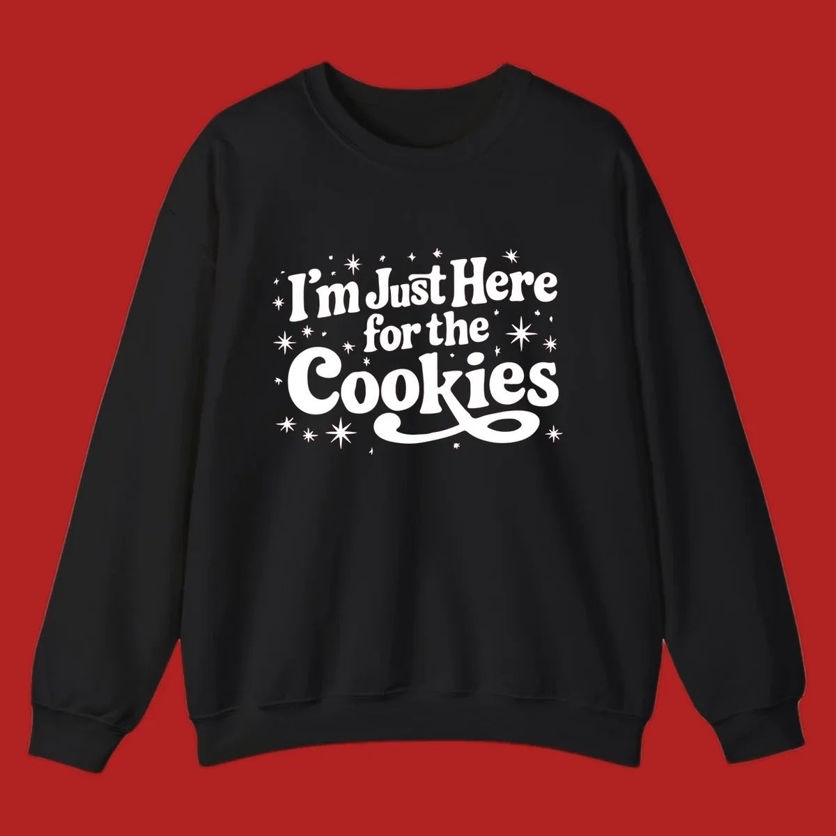 I'm Just Here for the Cookies text with stars graphic