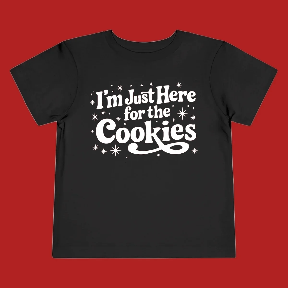 I'm Just Here for the Cookies text with stars graphic