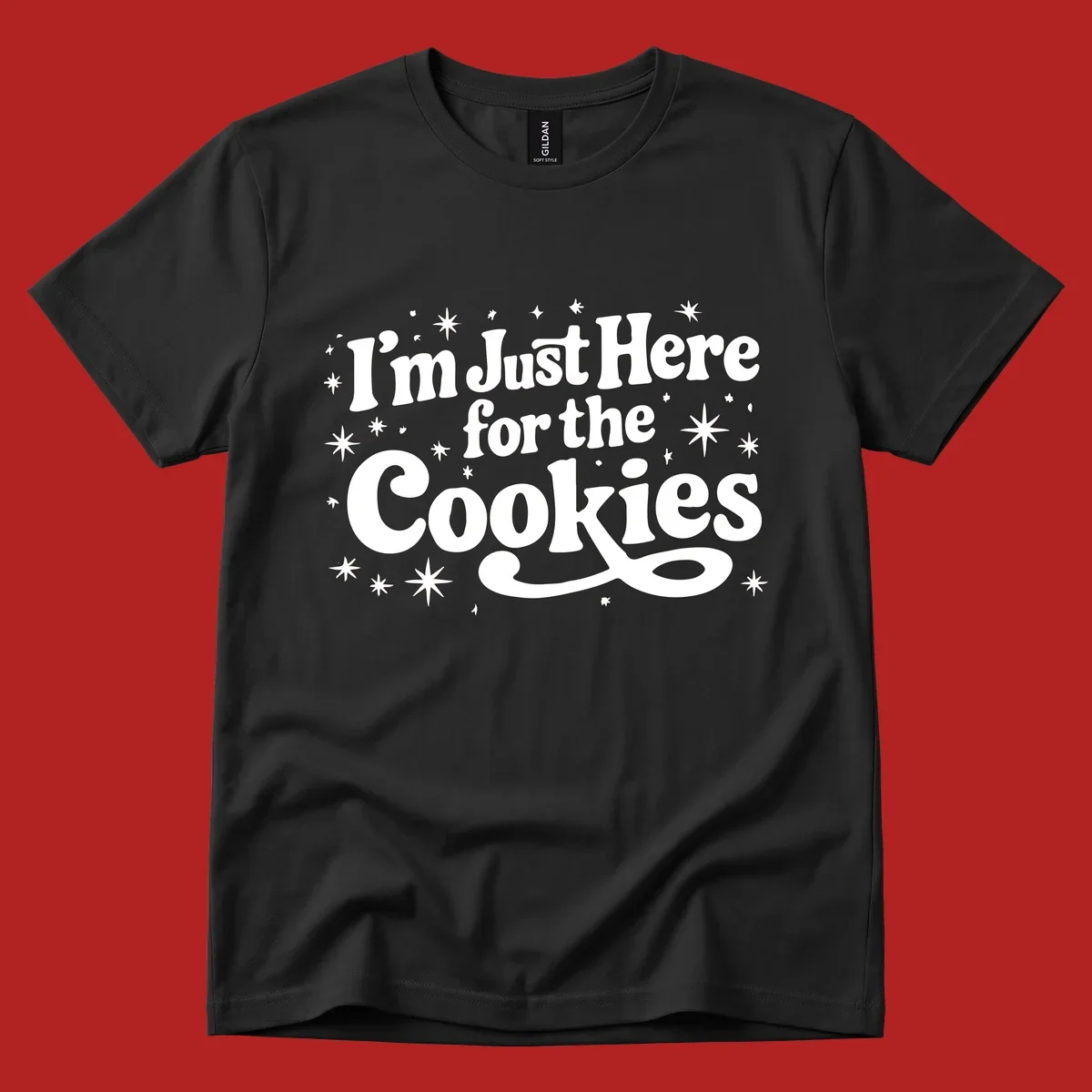 I'm Just Here for the Cookies text with stars graphic