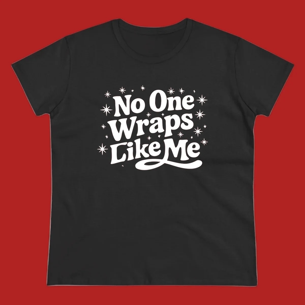 No One Wraps Like Me text with stars illustration on black background.