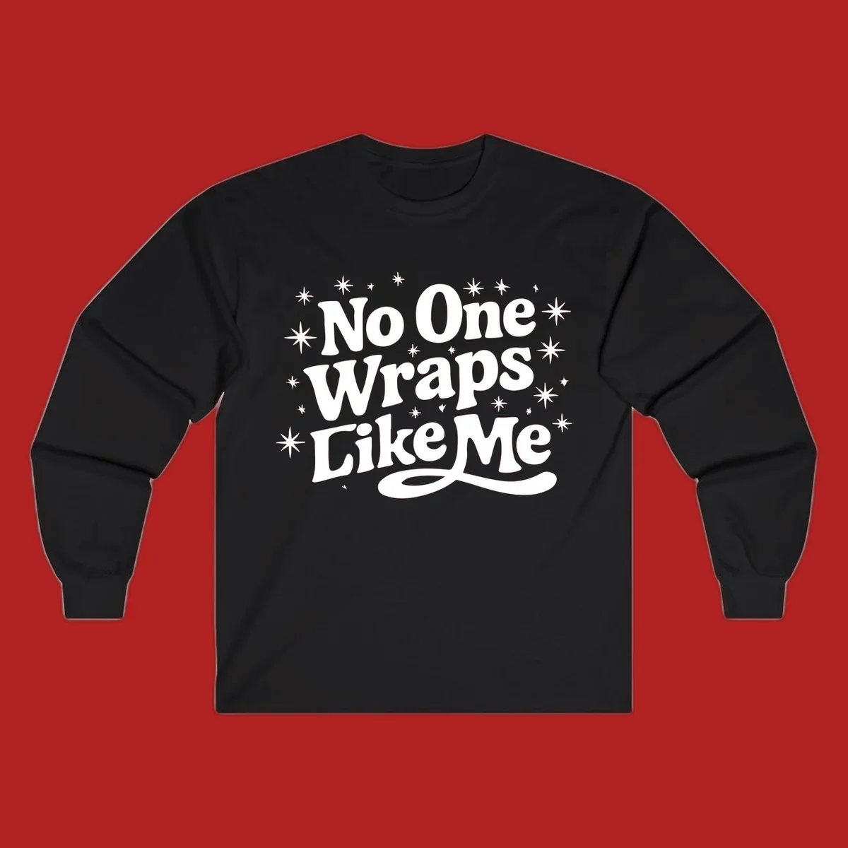 No One Wraps Like Me text with stars illustration on black background.