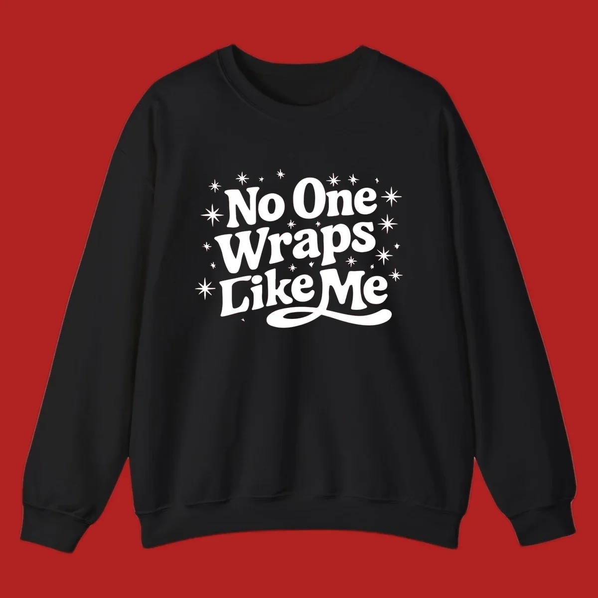No One Wraps Like Me text with stars illustration on black background.