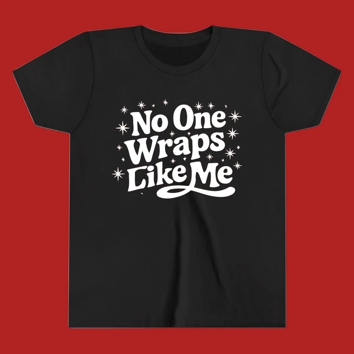 No One Wraps Like Me text with stars illustration on black background.