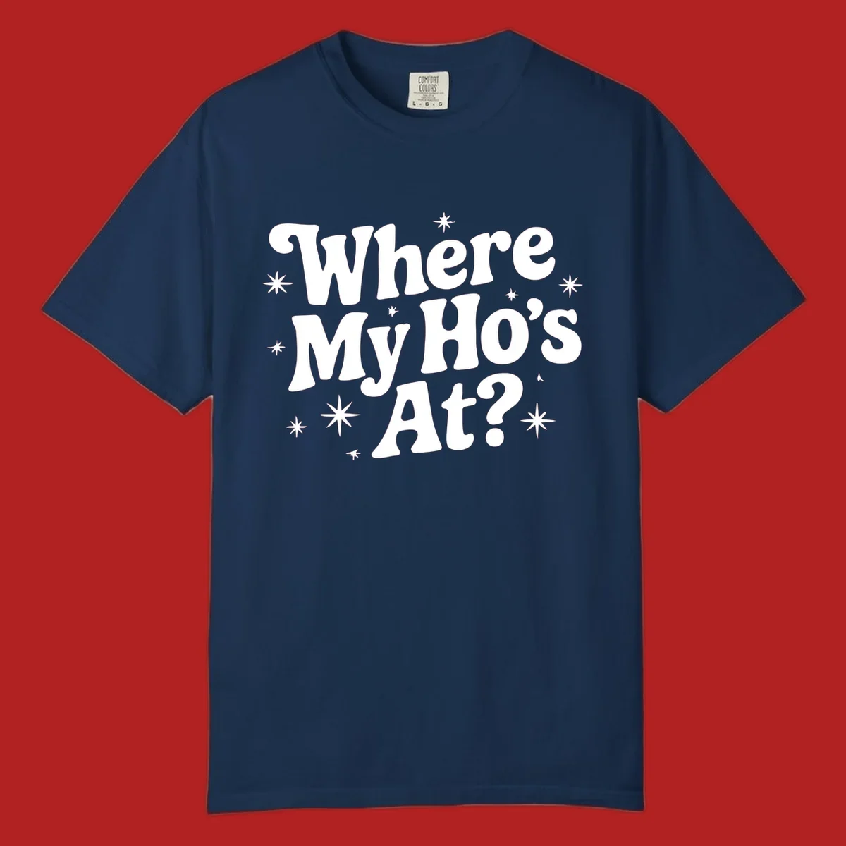 Retro typography design with "Where My Ho's At?" and starbursts.