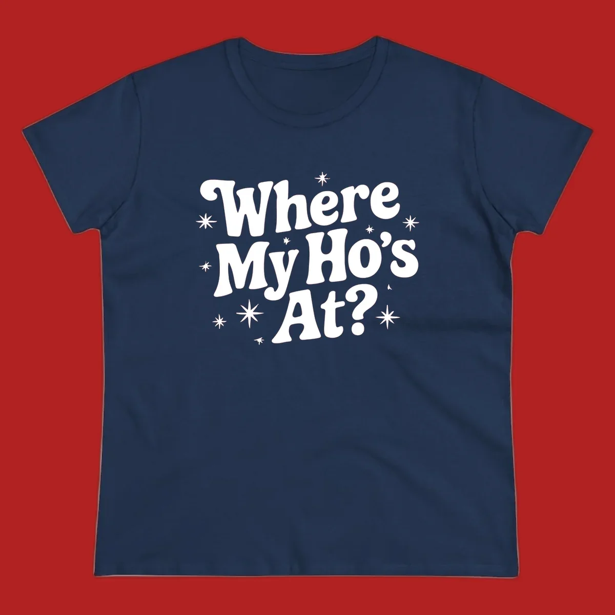 Retro typography design with "Where My Ho's At?" and starbursts.