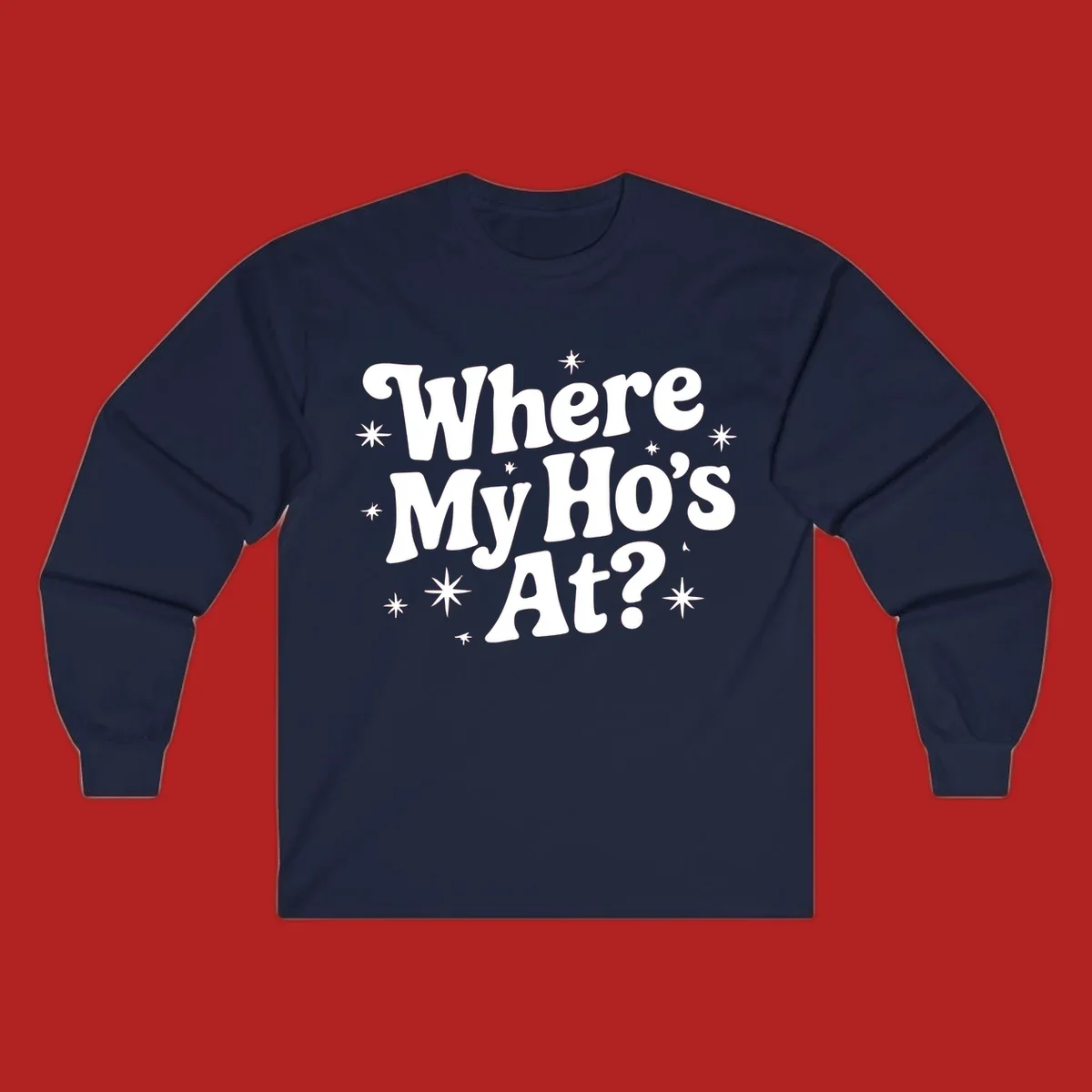 Retro typography design with "Where My Ho's At?" and starbursts.
