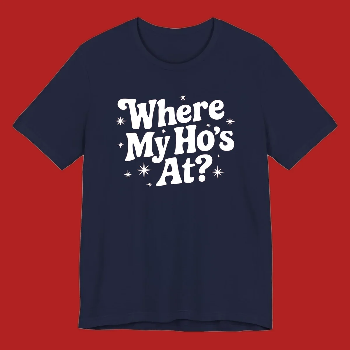 Retro typography design with "Where My Ho's At?" and starbursts.