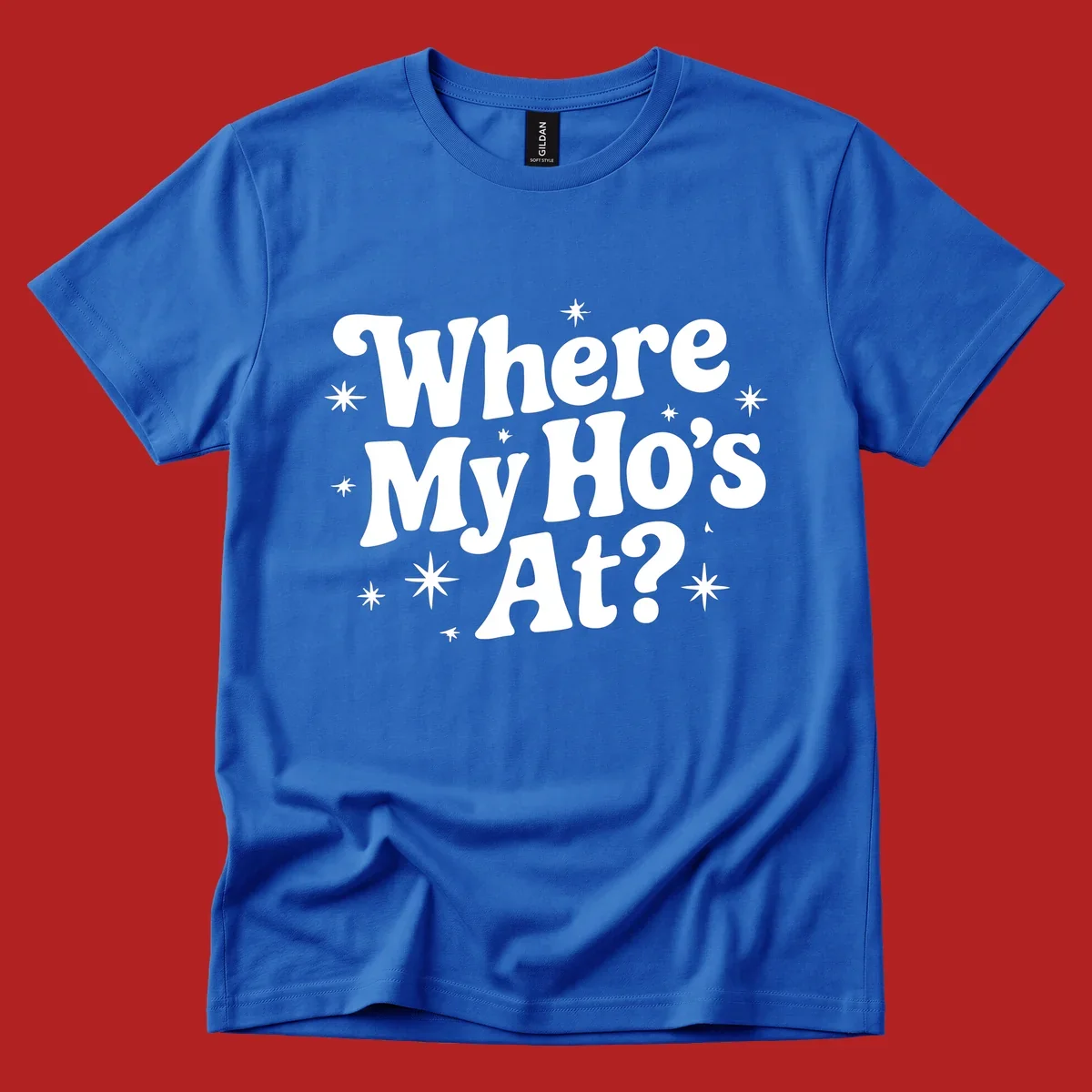 Retro typography design with "Where My Ho's At?" and starbursts.