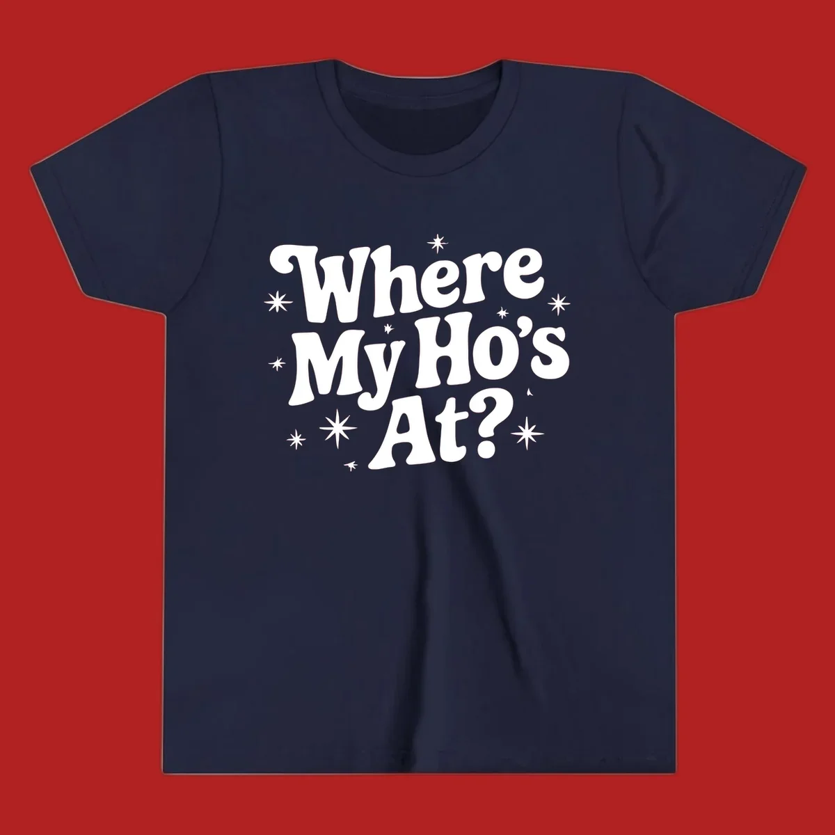 Retro typography design with "Where My Ho's At?" and starbursts.