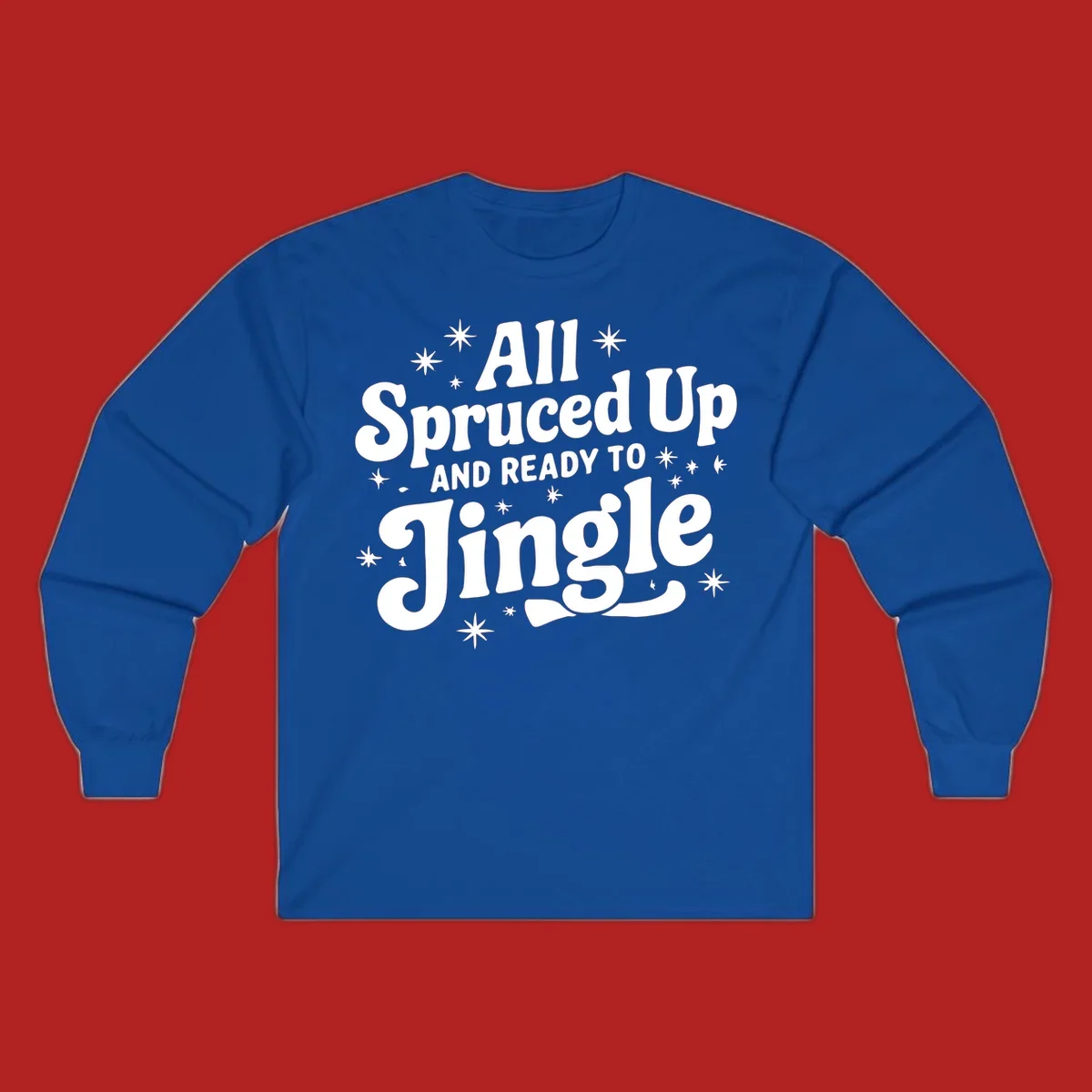 Retro holiday text design: All Spruced Up AND READY TO Jingle with stars.