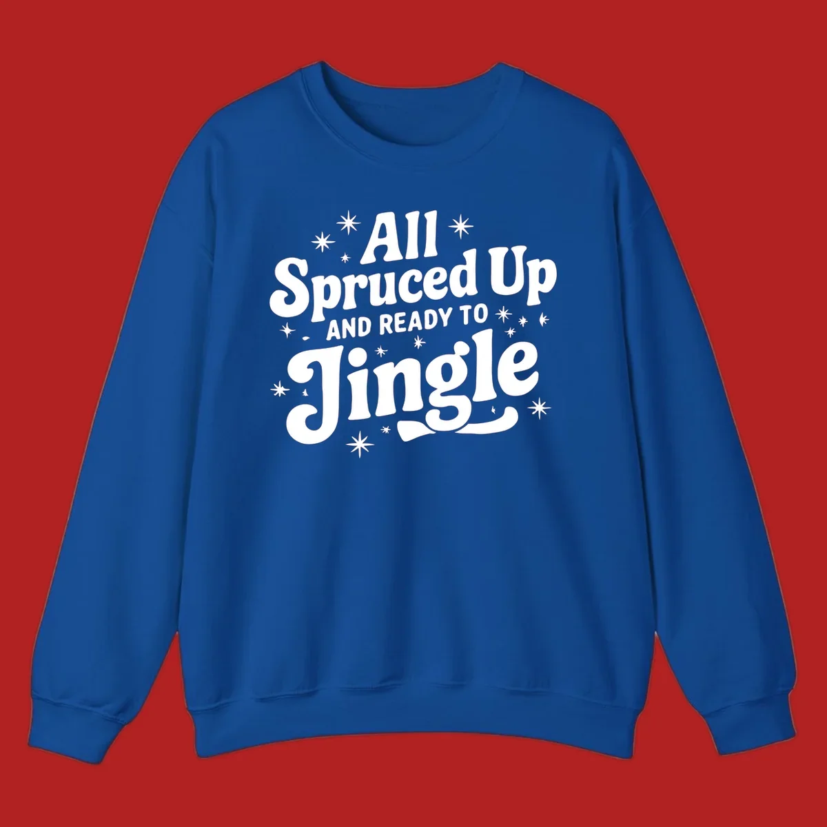 Retro holiday text design: All Spruced Up AND READY TO Jingle with stars.