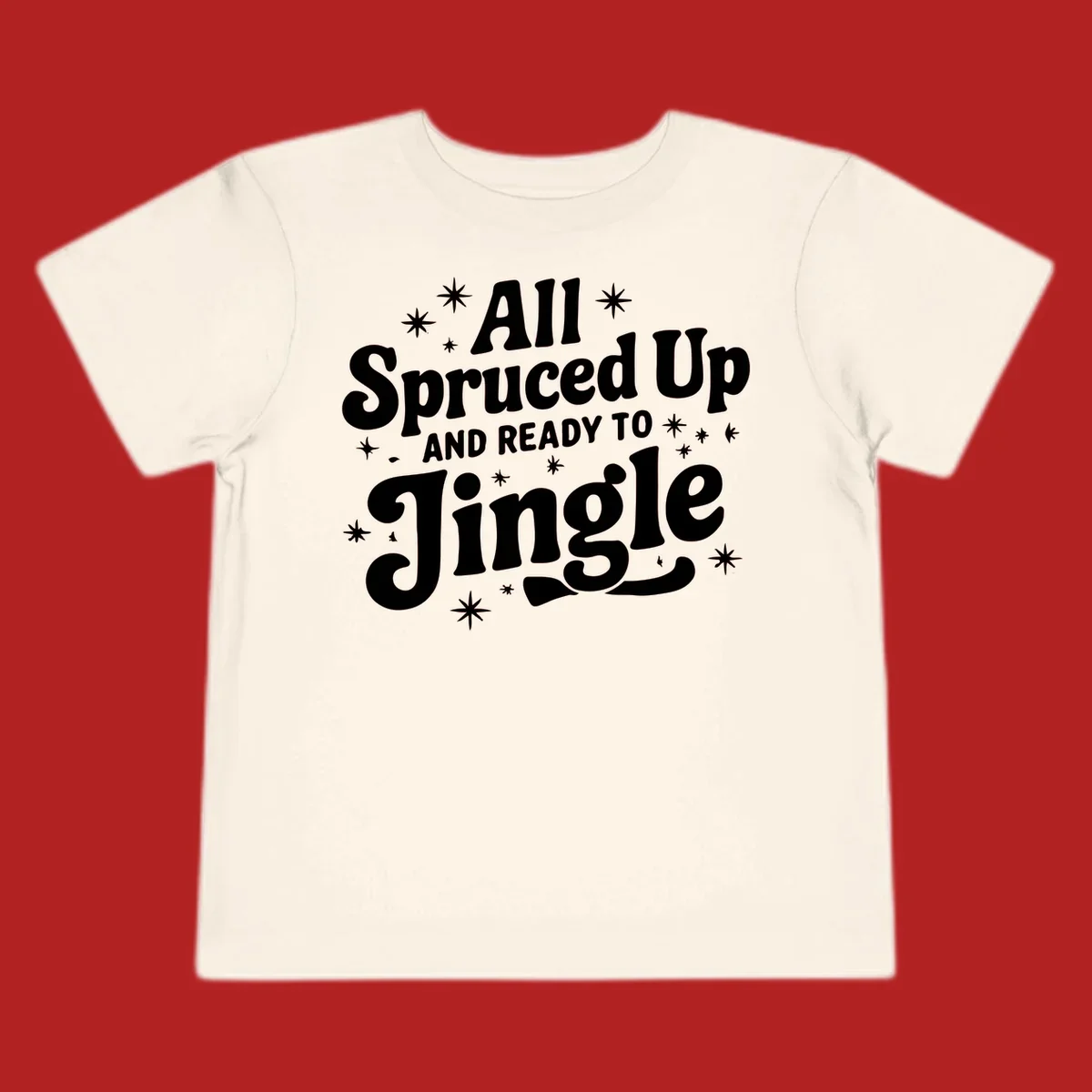 Retro holiday text design: All Spruced Up AND READY TO Jingle with stars.