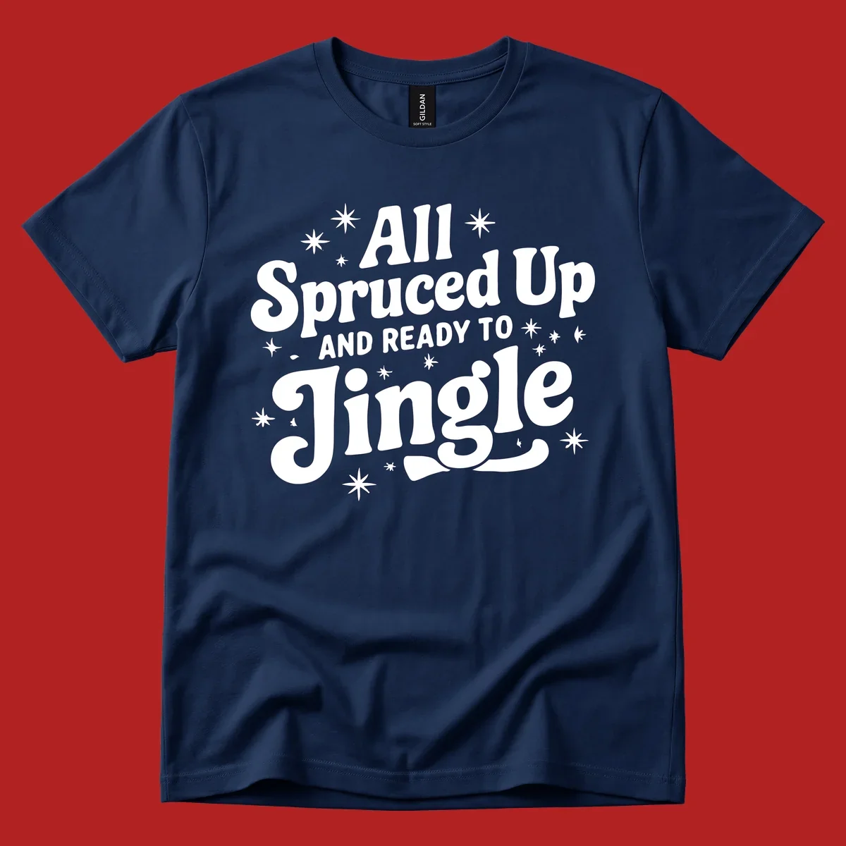 Retro holiday text design: All Spruced Up AND READY TO Jingle with stars.