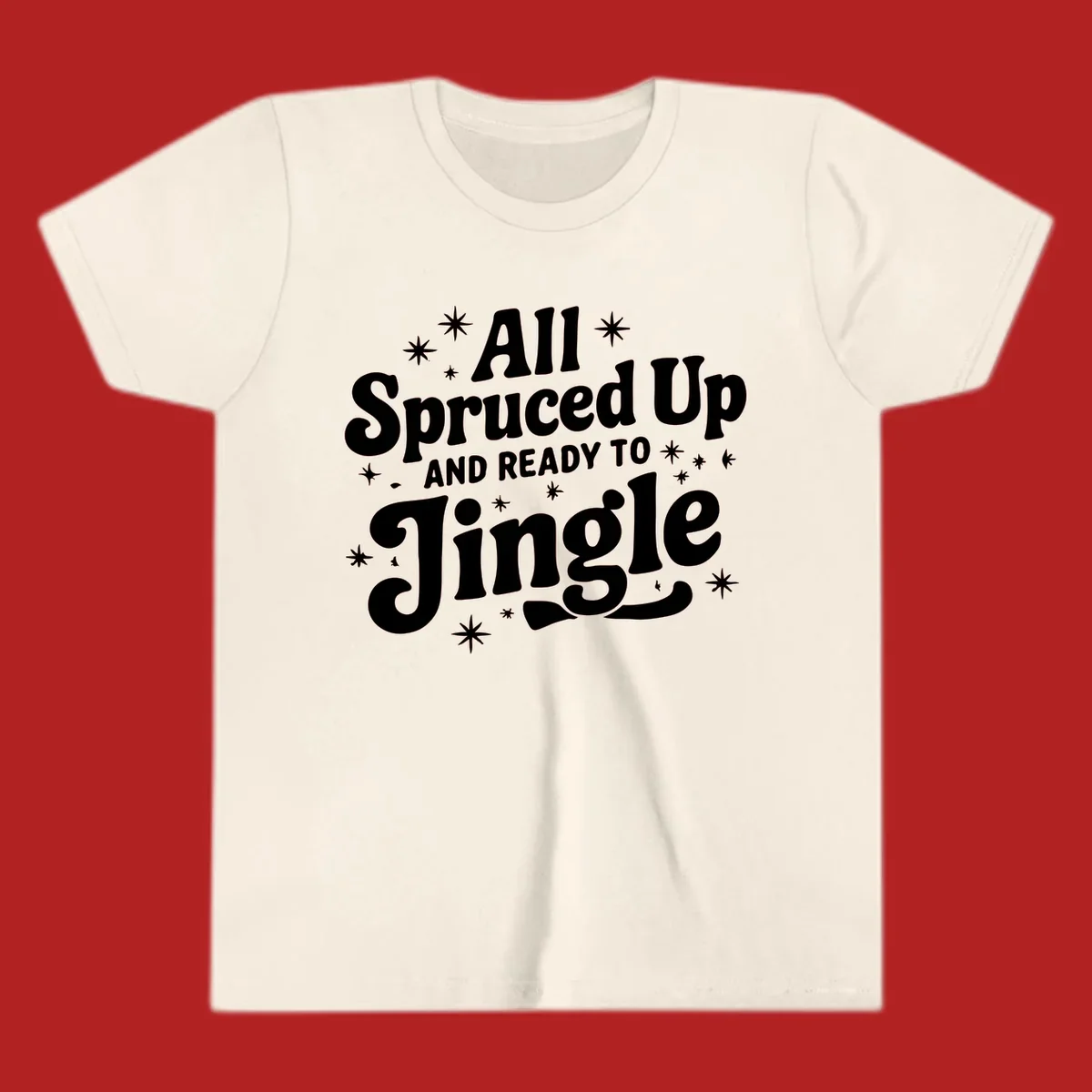 Retro holiday text design: All Spruced Up AND READY TO Jingle with stars.